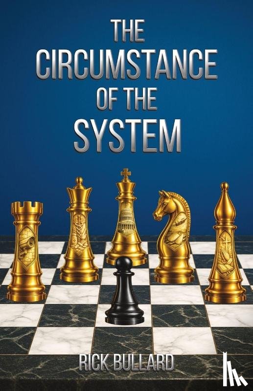 Bullard, Rick - The Circumstance of the System