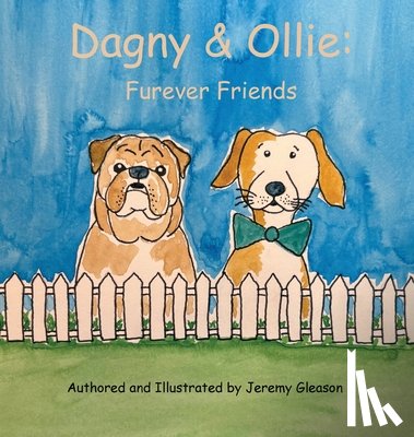 Gleason, Jeremy - Dagny & Ollie: Furever Friends