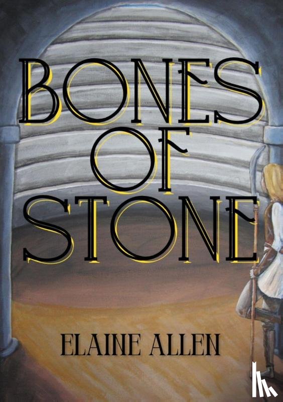 Allen, Elaine - Bones of Stone