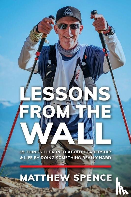 Spence, Matthew - Lessons from the Wall