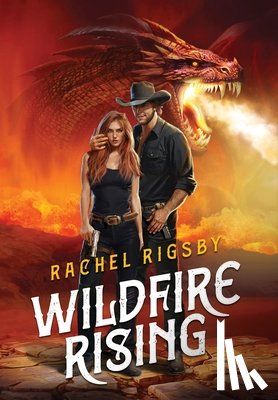 Rigsby, Rachel - Wildfire Rising