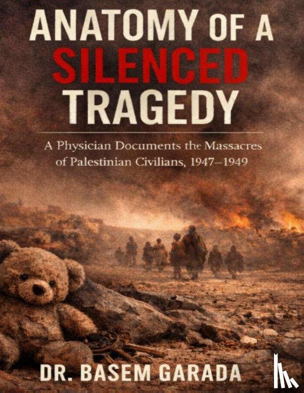 Garada, Basem - Anatomy of a Silenced Tragedy