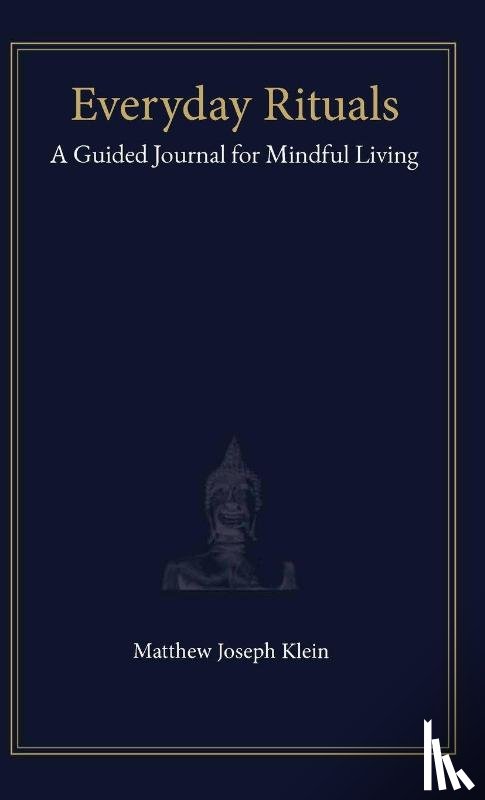 Klein, Matthew Joseph - Everyday Rituals