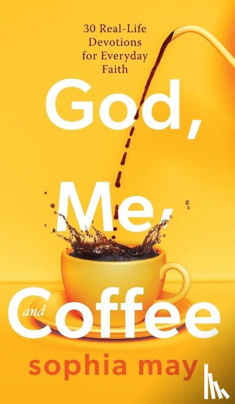 May, Sophia - God, Me and Coffee