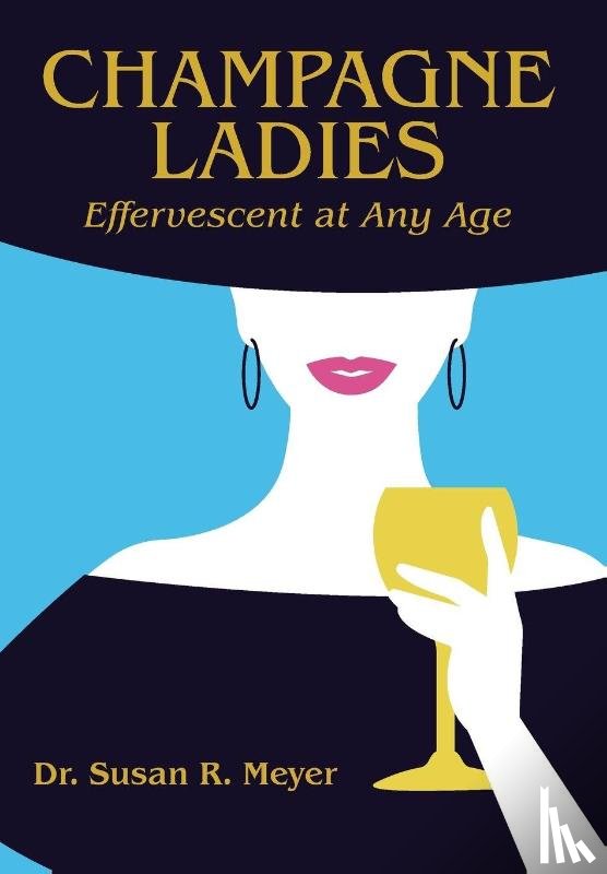 Meyer, Susan R. - Meyer, S: Champagne Ladies