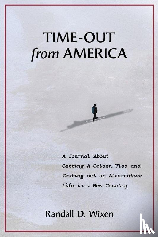 Wixen, Randall D. - Time-Out from America
