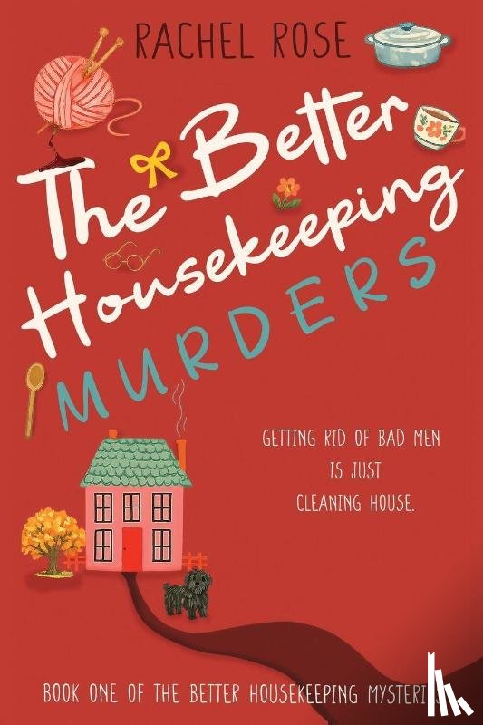 Rose, Rachel - The Better Housekeeping Murders