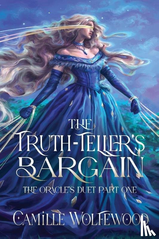 Wolfewood, Camille - The Truth-Teller's Bargain