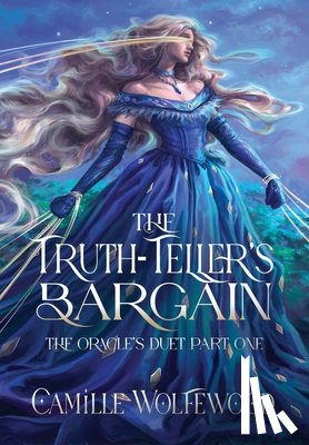 Wolfewood, Camille - The Truth-Teller's Bargain
