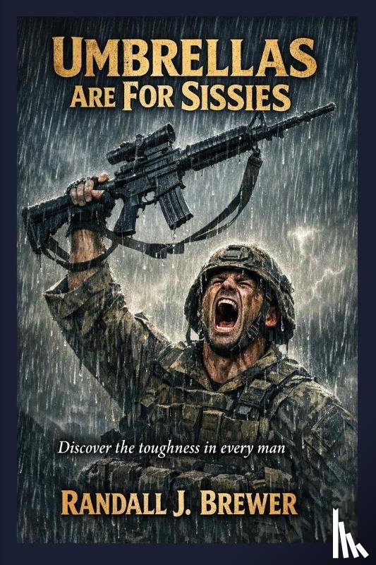 Brewer, Randall J. - Umbrellas are for Sissies