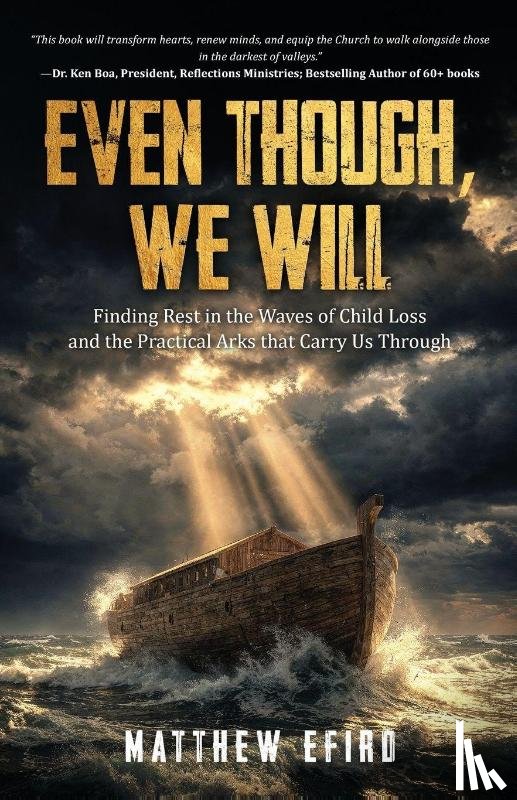 Efird, Matthew - Even Though, We Will
