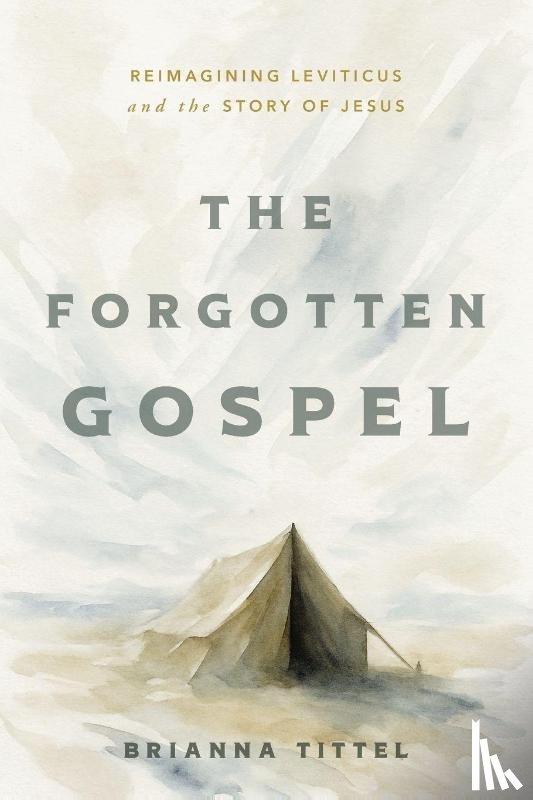 Tittel, Brianna - The Forgotten Gospel