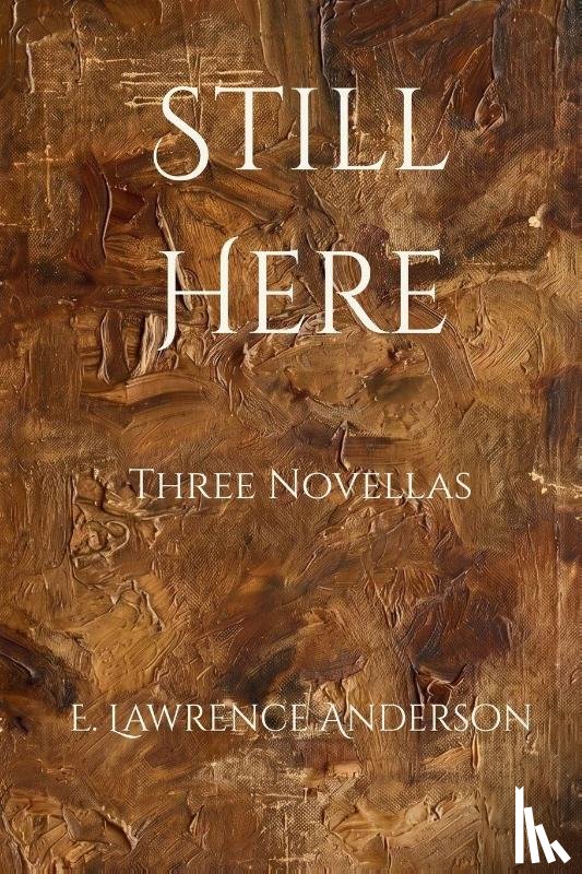 Anderson, E. Lawrence - Still Here