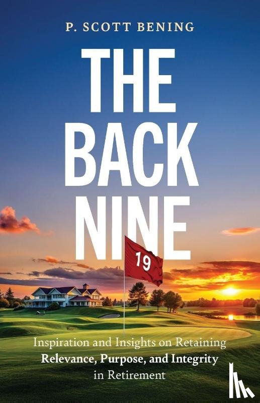 Bening, P. Scott - The Back Nine
