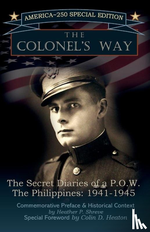 Shreve, Heather P. - The Colonel's Way, The Secret Diaries of a POW, The Philippines 1941-1945