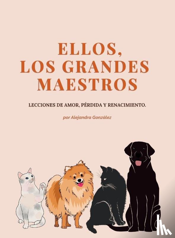 Gonzalez, Alejandra A. - Ellos, Los Grandes Maestros