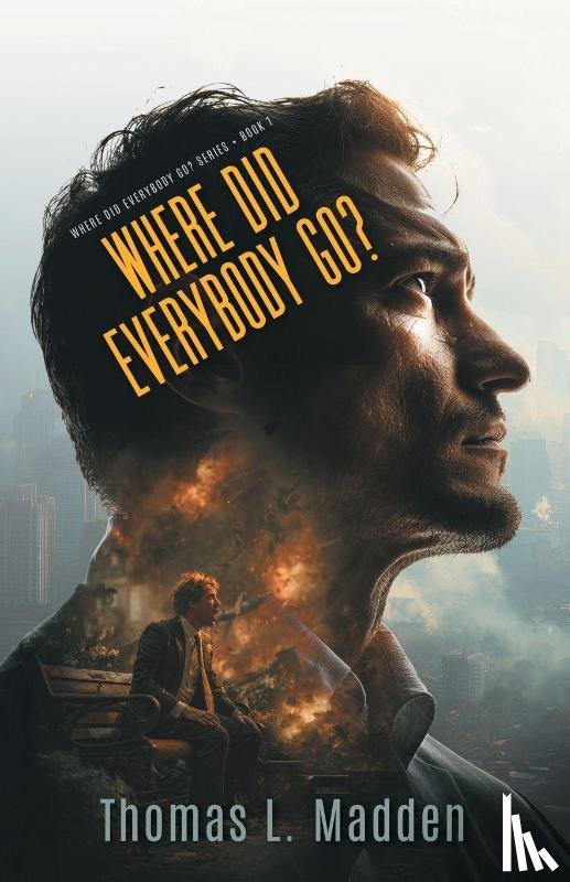Madden, Thomas L - Where Did Everybody Go?