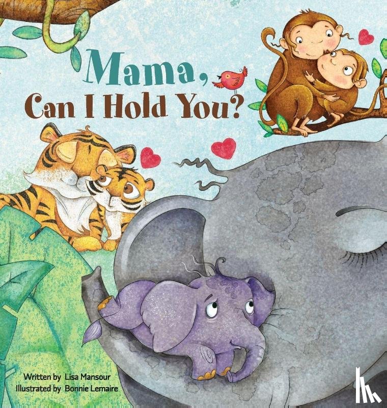 Mansour, Lisa - Mama, Can I Hold You?