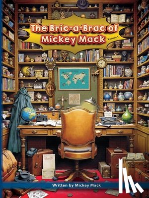 Mack, Mickey - The Bric-a-Brac of Mickey Mack