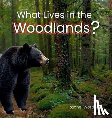 Worden, Rachel - What Lives in the Woodlands?