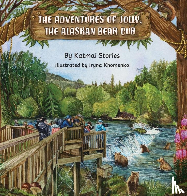 Stories, Katmai - The Adventures of Jolly, the Alaskan Bear Cub