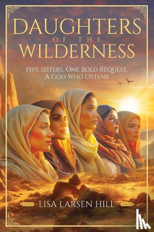 Hill, Lisa Larsen - Daughters of the Wilderness