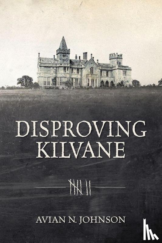 Johnson, Avian N. - Disproving Kilvane