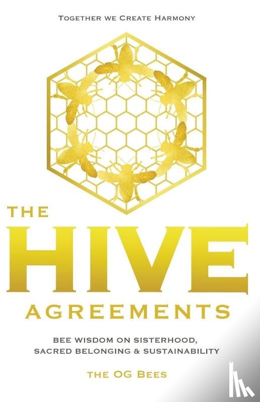 Bees, The OG - The Hive Agreements