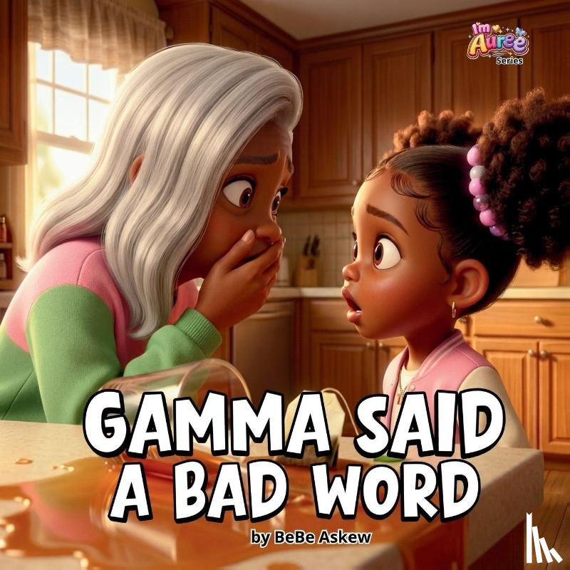 Askew, BeBe - Askew, B: Gamma Said A Bad Word