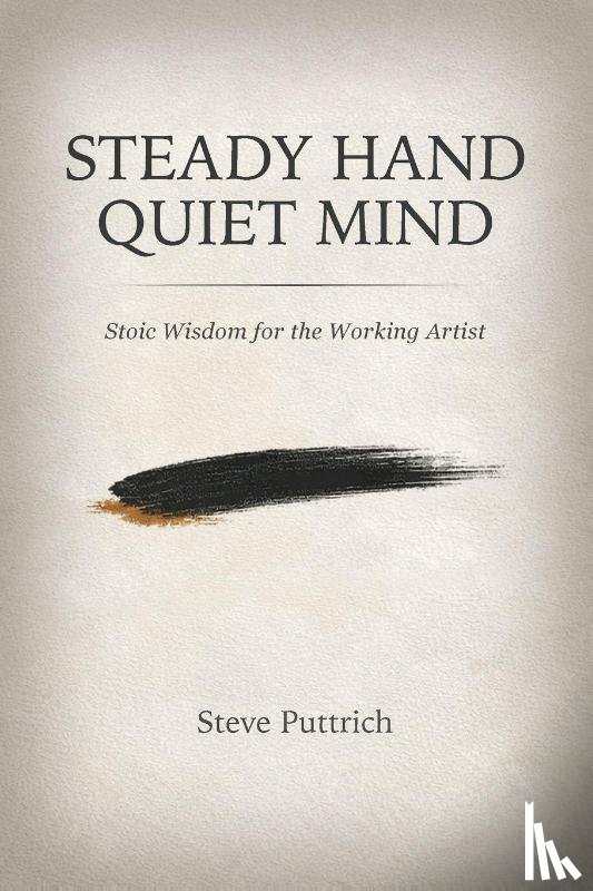 Puttrich, Stephen - Steady Hand, Quiet Mind