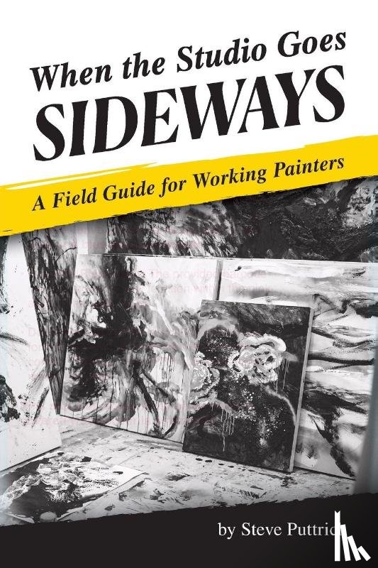 Puttrich, Stephen - When the Studio Goes Sideways