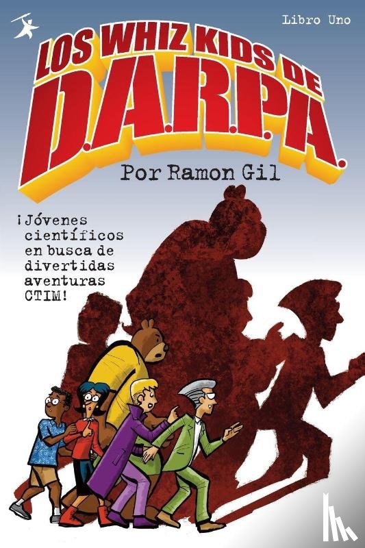 Gil, Ramon S - Los Whiz Kids De DARPA