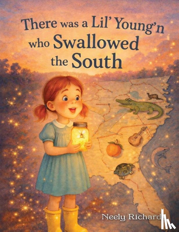 Richards, Neely - There Was a Lil' Young'n Who Swallowed the South