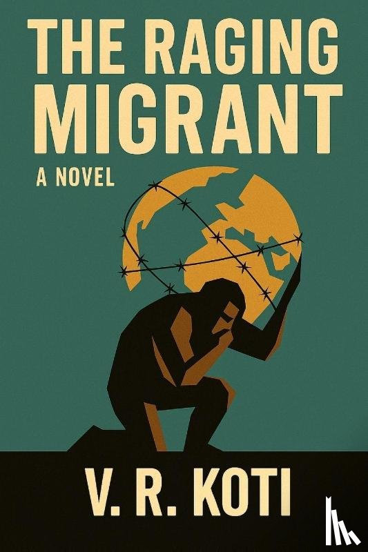 Koti, V. R. - The Raging Migrant