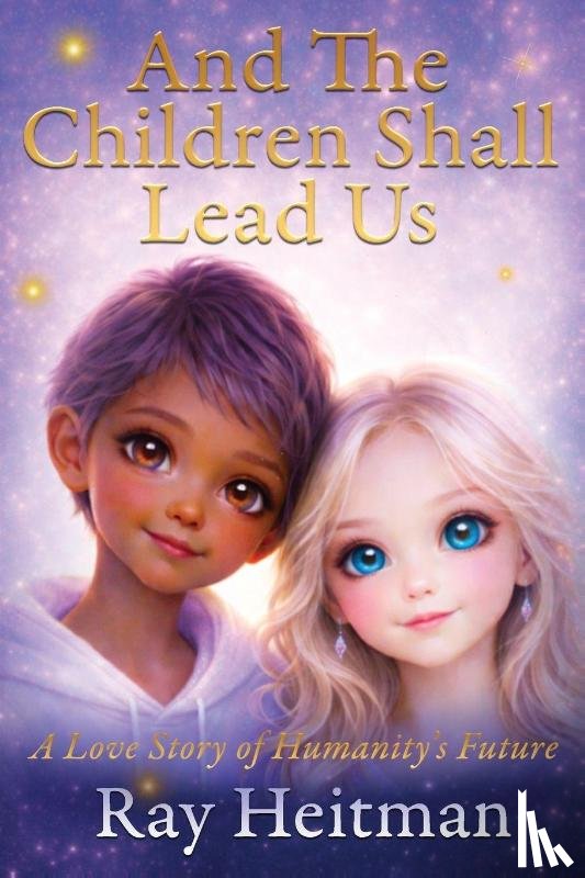Heitman, Ray - And The Children Shall Lead Us