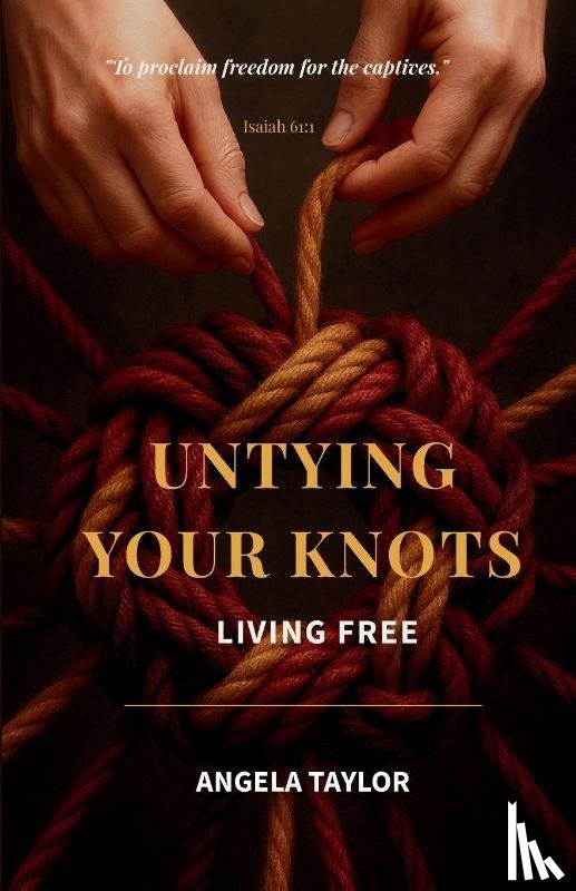 Taylor, Angela - Untying Your Knots