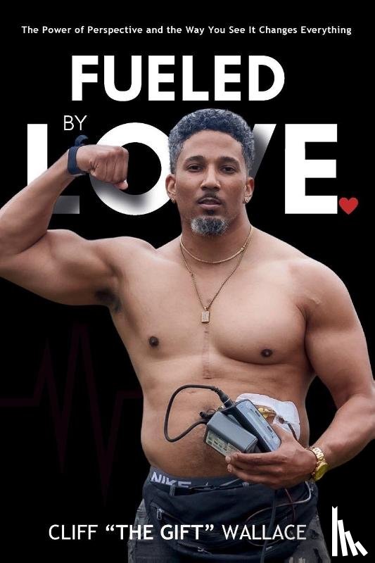 Wallace, Cliff - Fueled By Love
