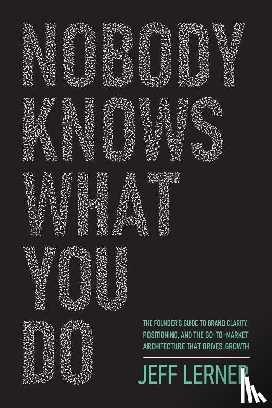 Lerner, Jeff - Lerner, J: Nobody Knows What You Do