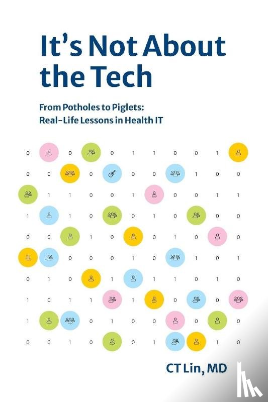 Lin, Ct - It's Not About the Tech