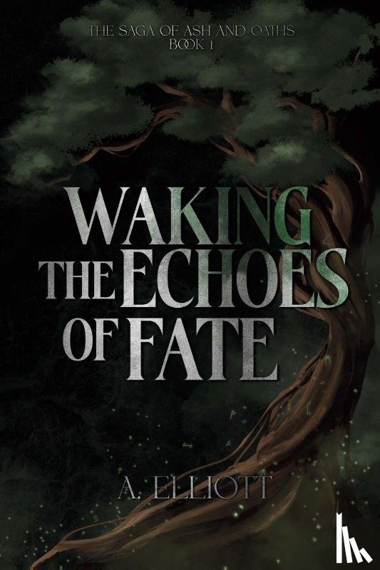 Elliott, A. - Waking the Echoes of Fate