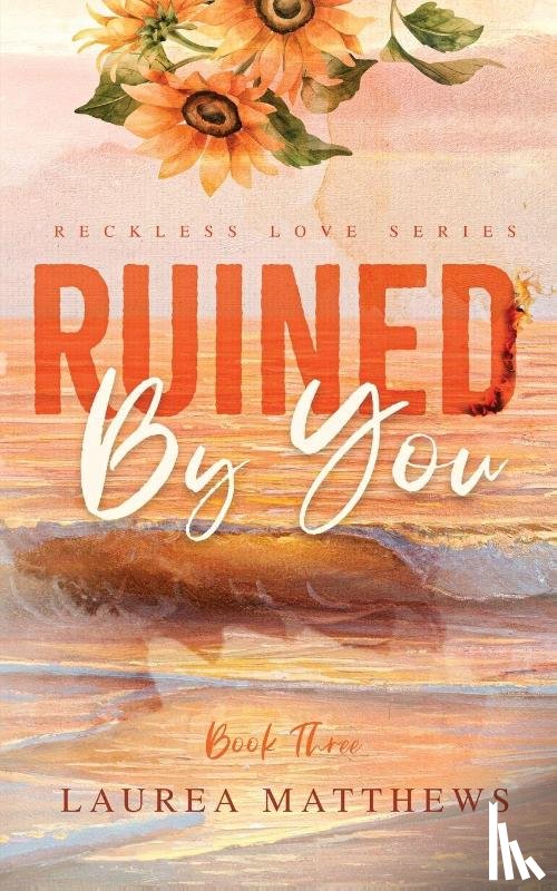 Matthews, Laurea - Ruined By You