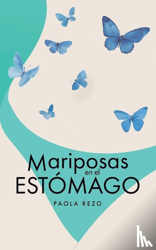Rezo, Paola - Mariposas en el estomágo