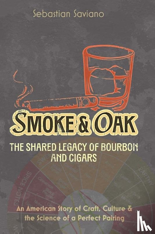 Saviano, Sebastian - Smoke & Oak