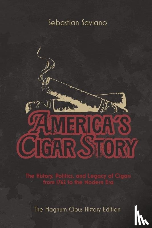 Saviano, Sebastian - America's Cigar Story