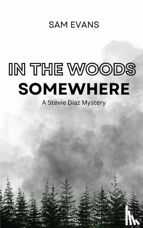 Evans, Sam - In the Woods Somewhere