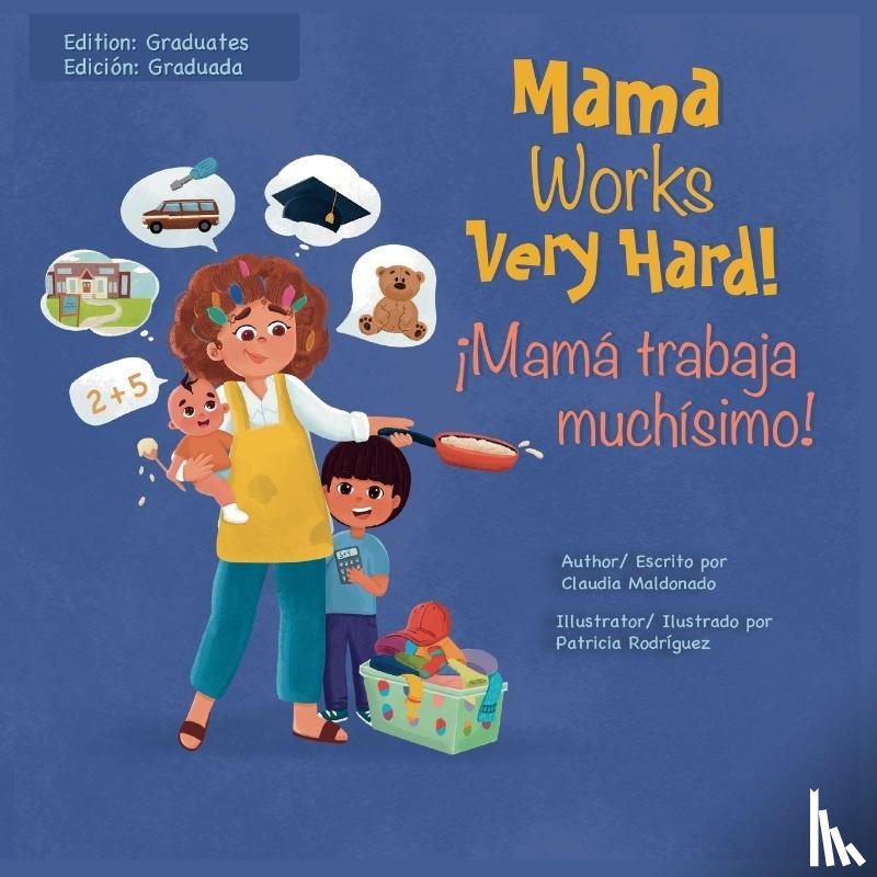 Maldonado - Mama Works Very Hard! ¡Mamá trabaja muchísimo!