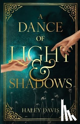 Davis, Haley - A Dance of Light and Shadows