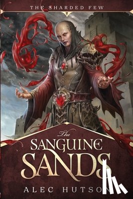 Hutson, Alec - The Sanguine Sands