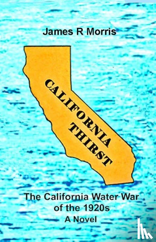 Morris, James R - CALIFORNIA THIRST