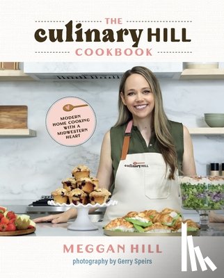 Hill, Meggan - The Culinary Hill Cookbook